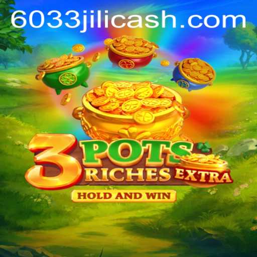 Discover the Thrilling World of 3potsExtra: An In-Depth Guide