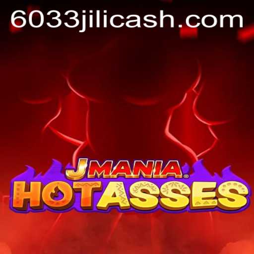Exploring the Thrilling World of JManiaHotAsses: An In-Depth Guide to 6033JILI