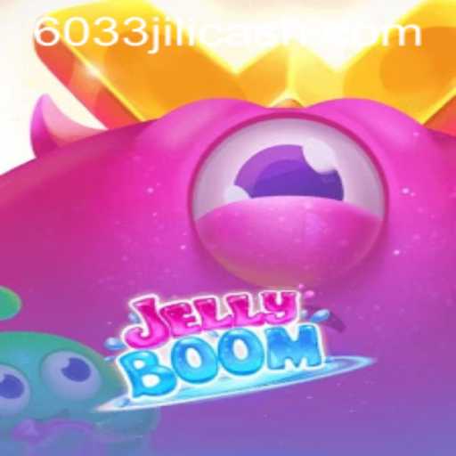 JellyBoom: Dive into a Sweet Adventure with 6033JILI