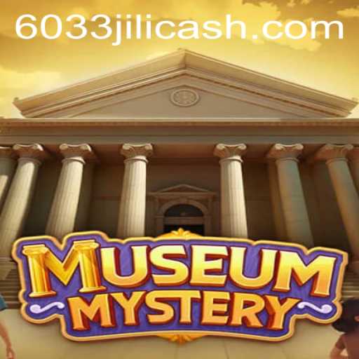Discover the Intricate World of MuseumMystery: Unraveling Secrets with 6033JILI