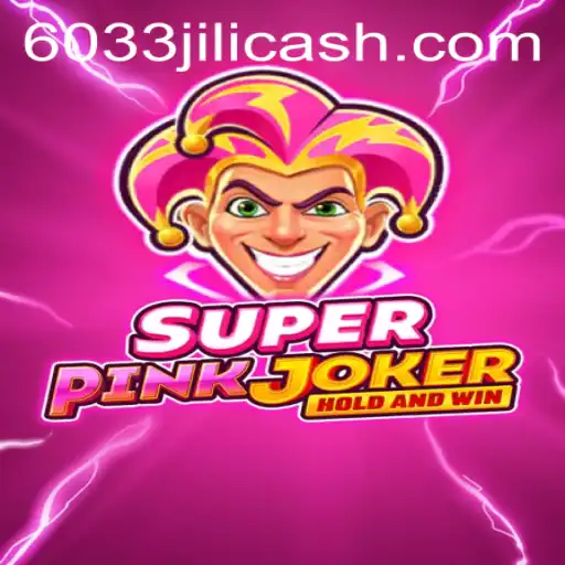 Exploring the Thrilling World of SuperPinkJoker: Unleashing 6033JILI
